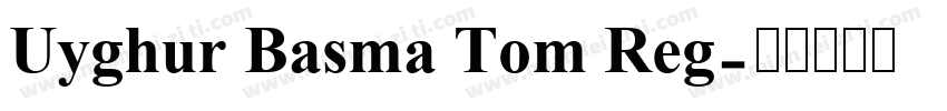 Uyghur Basma Tom Reg字体转换